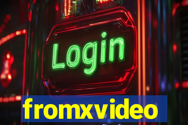 fromxvideo