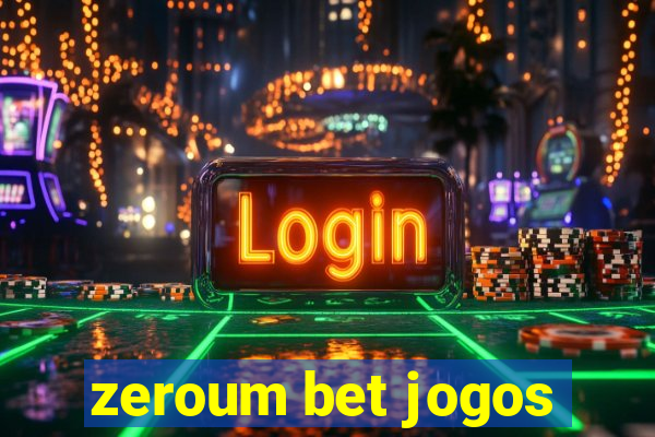 zeroum bet jogos