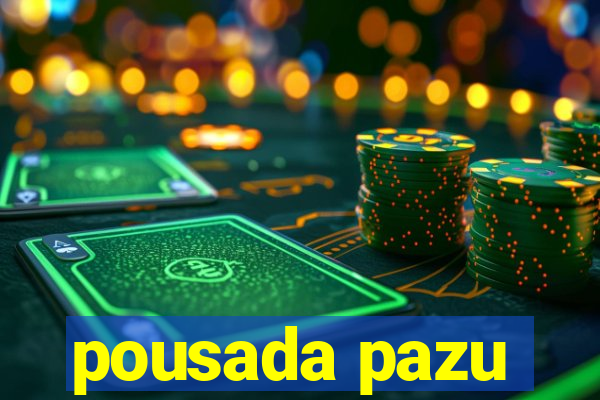 pousada pazu