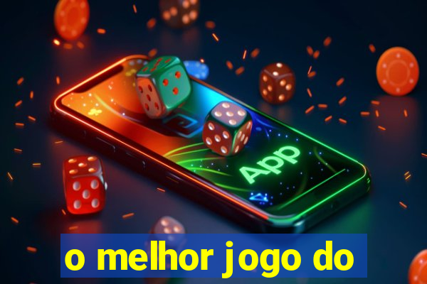 o melhor jogo do