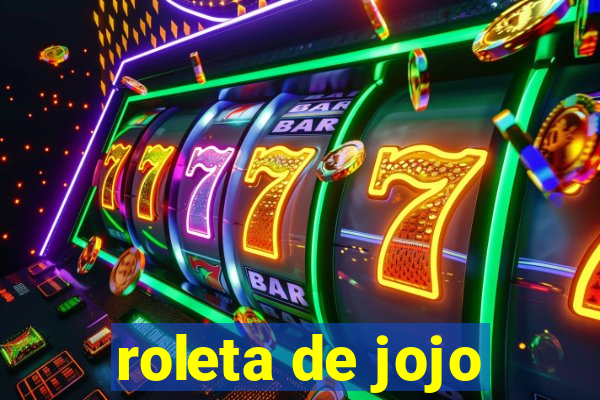 roleta de jojo