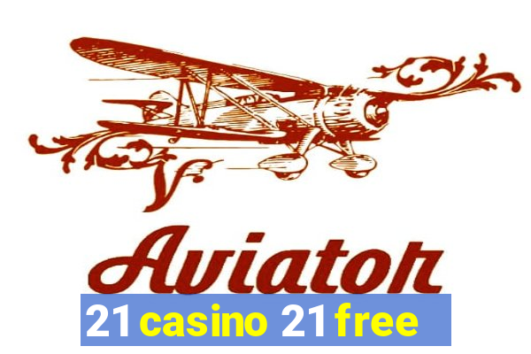 21 casino 21 free