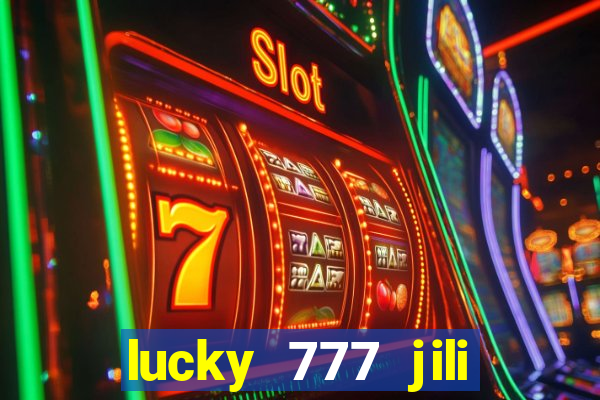 lucky 777 jili online casino