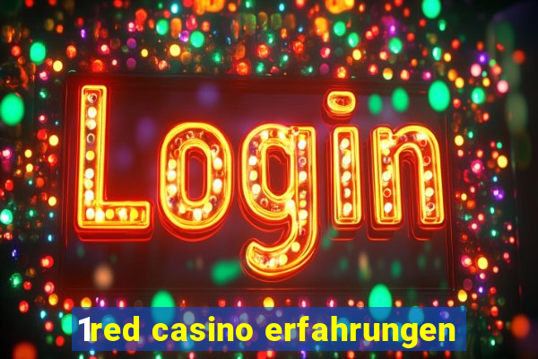 1red casino erfahrungen