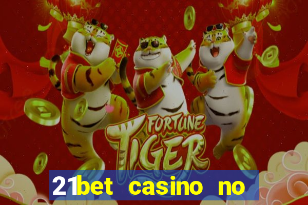 21bet casino no deposit bonus