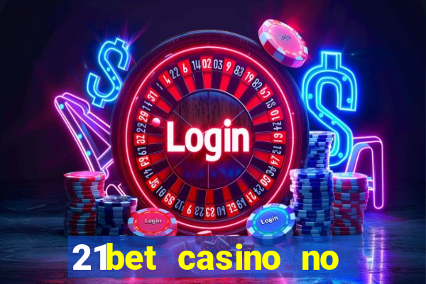 21bet casino no deposit bonus