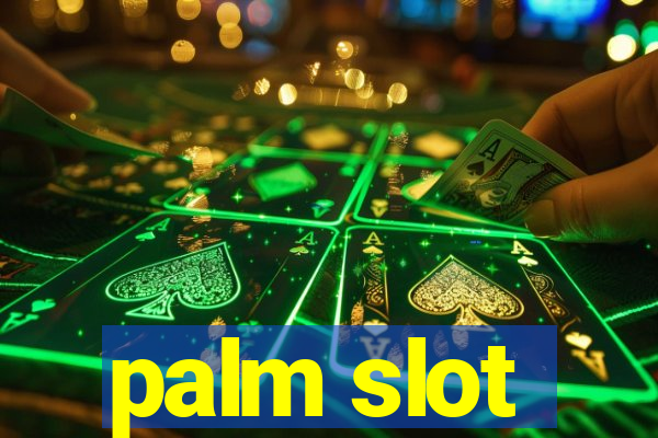 palm slot