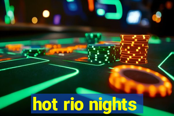 hot rio nights