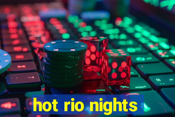 hot rio nights