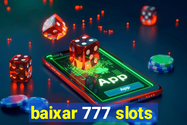 baixar 777 slots