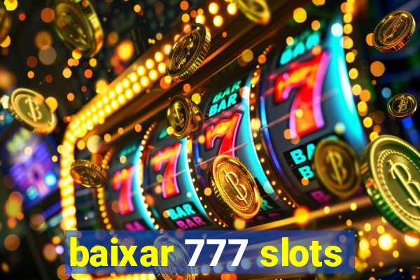 baixar 777 slots