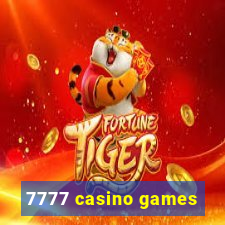 7777 casino games