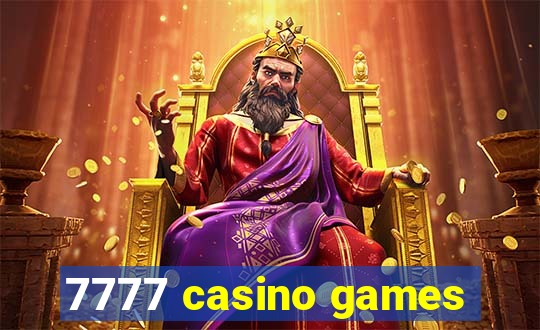 7777 casino games