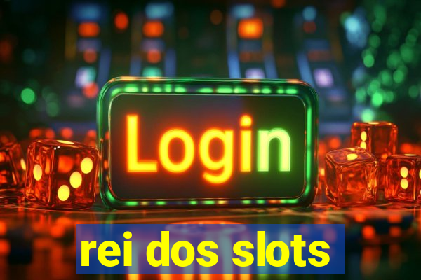 rei dos slots