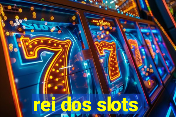 rei dos slots