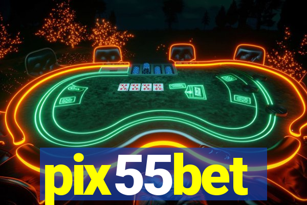 pix55bet