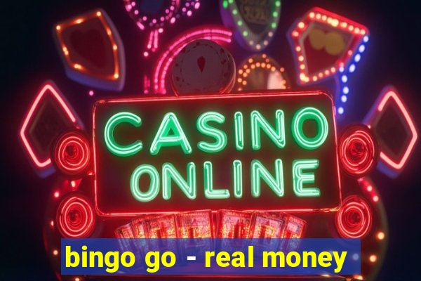 bingo go - real money