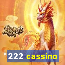 222 cassino