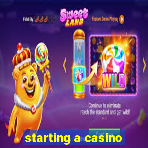 starting a casino