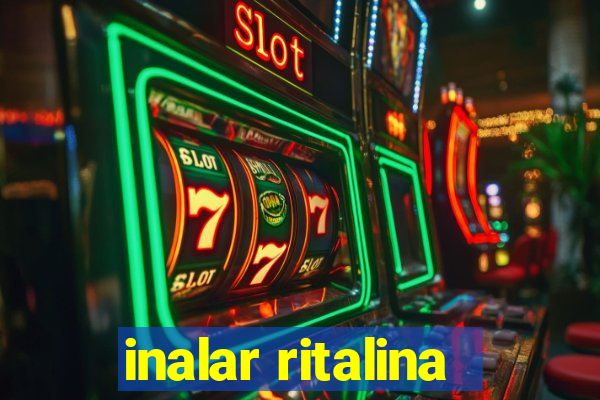 inalar ritalina