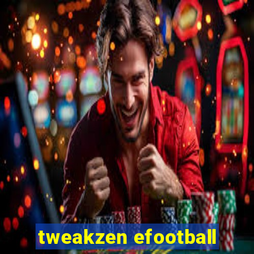 tweakzen efootball