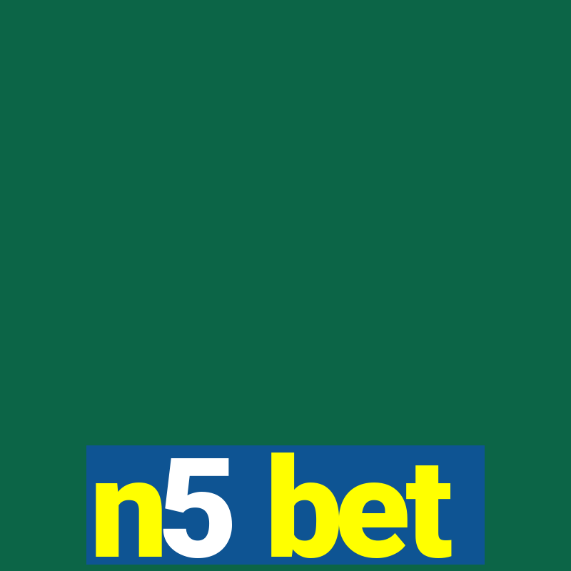 n5 bet