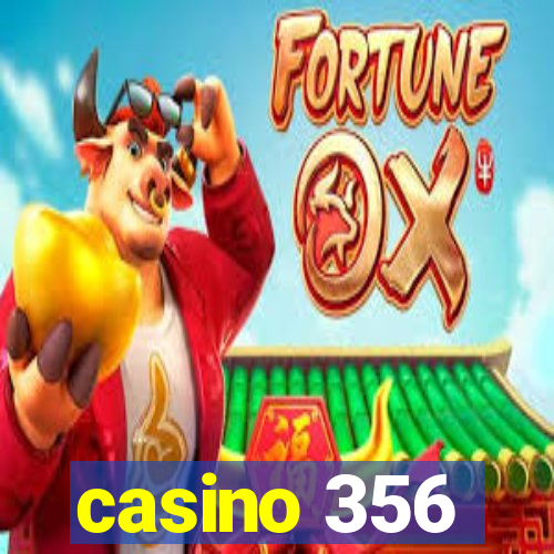 casino 356