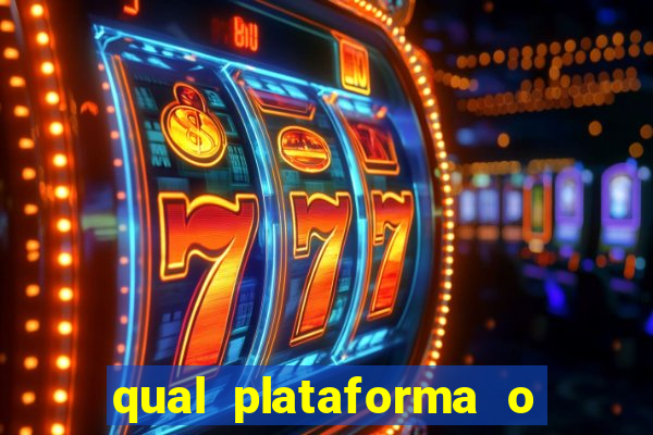 qual plataforma o buzeira joga