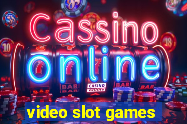 video slot games