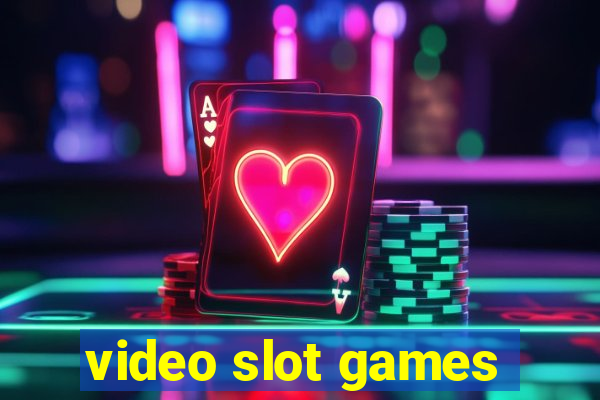 video slot games