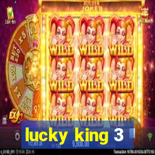 lucky king 3