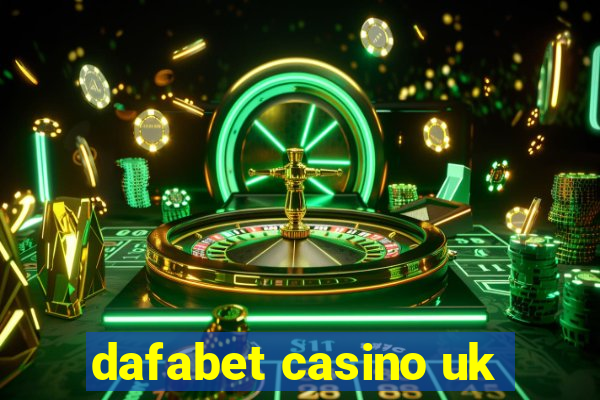 dafabet casino uk