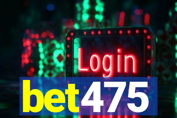 bet475