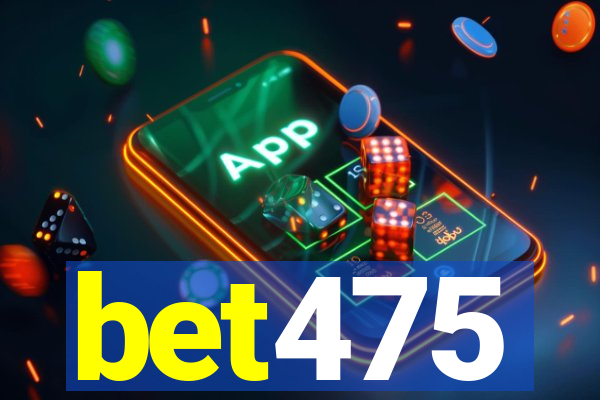 bet475