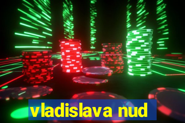 vladislava nud