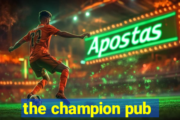 the champion pub