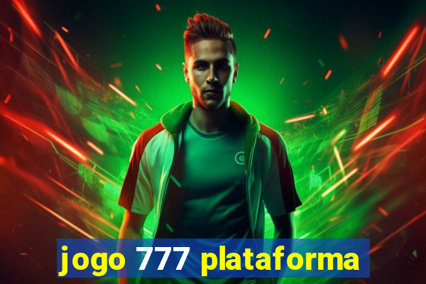 jogo 777 plataforma