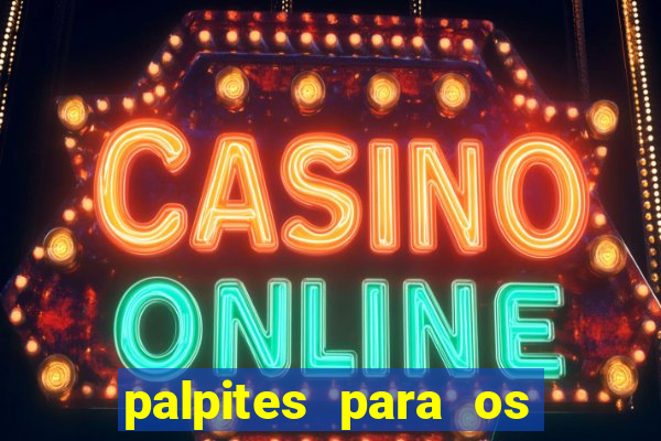 palpites para os jogos de hoje a noite