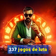 337 jogos de luta