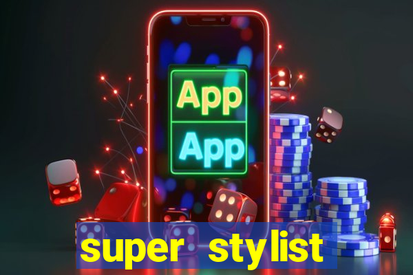 super stylist dinheiro e diamante infinito ios