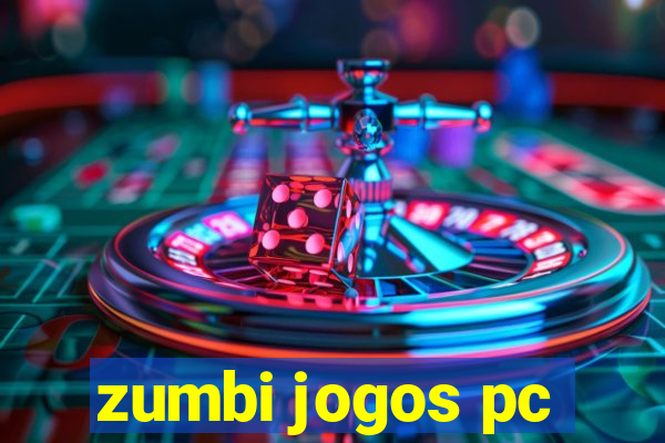 zumbi jogos pc