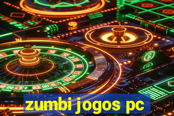 zumbi jogos pc