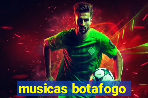 musicas botafogo