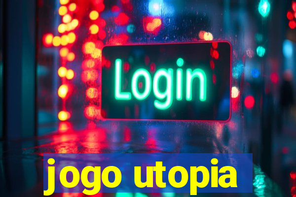 jogo utopia