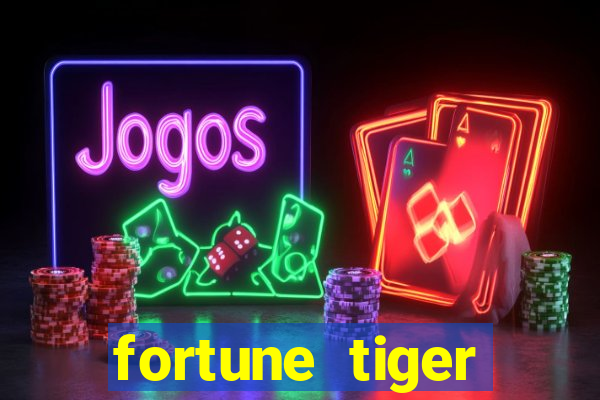 fortune tiger depósito mínimo 10 reais