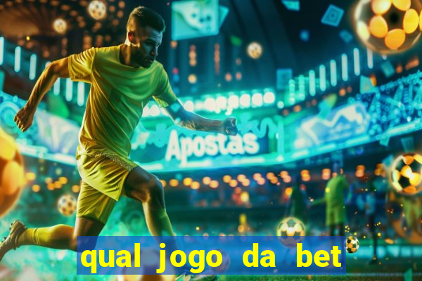 qual jogo da bet da mais dinheiro