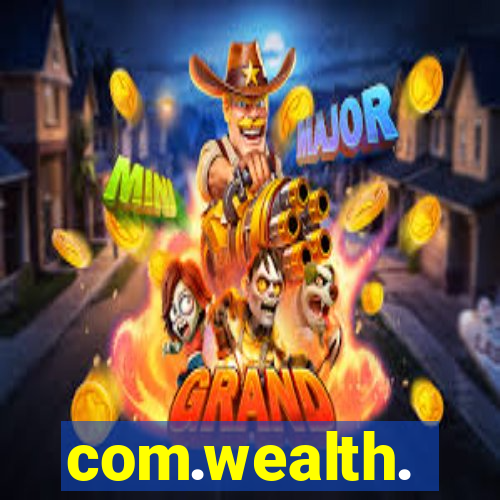 com.wealth.