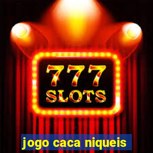 jogo caca niqueis