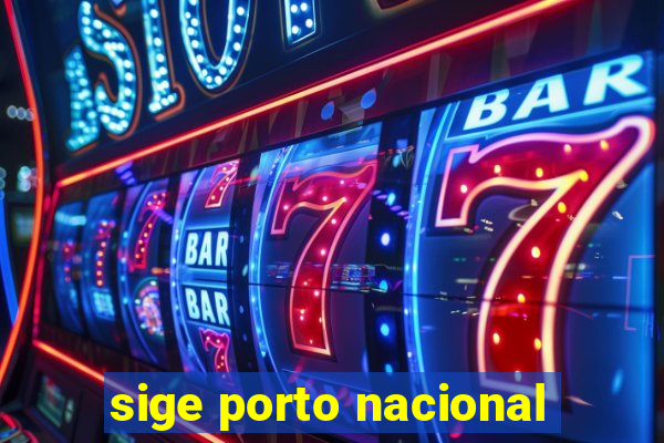 sige porto nacional