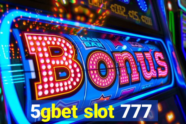 5gbet slot 777